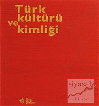 Türk Kültürü ve Kimliği (Sert Kapak) (Ciltli) Kolektif
