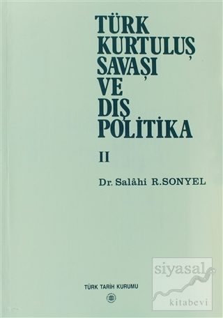 Türk Kurtuluş Savaşı ve Dış Politika 2 Salahi R. Sonyel