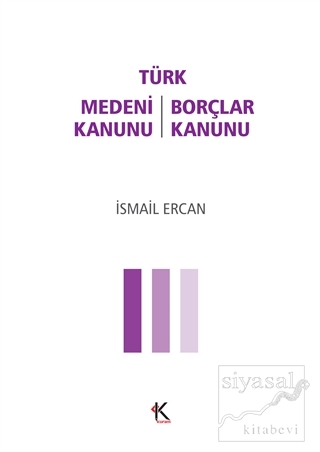Türk Medeni Kanunu - Türk Borçlar Kanunu İsmail Ercan