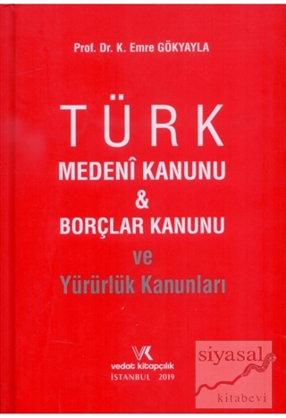 Türk Medeni Kanunu ve Borçlar Kanunu ve Yürürlük Kanunları (Ciltli) K.