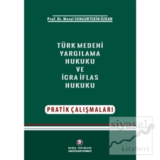 Türk Medeni Yargılama Hukuku Ve İcra-İflas Hukuku Pratik Çalışmaları M