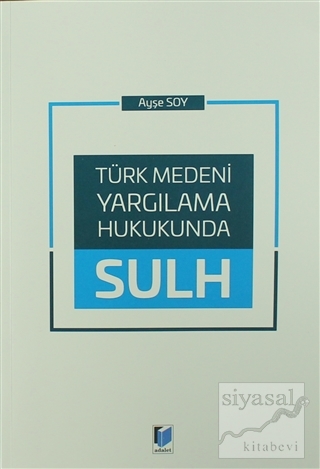 Türk Medeni Yargılama Hukukunda Sulh