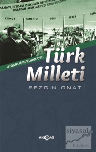 Türk Milleti - Uygarlığın Kurucusu Sezgin Onat