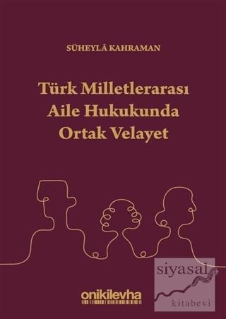 Türk Milletlerarası Aile Hukukunda Ortak Velayet Süheyla Kahraman