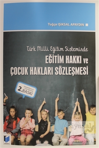 Türk Milli Eğitim Sisteminde Eğitim Hakkı ve Çocuk Hakları Sözleşmesi 