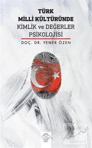 Türk Milli Kültüründe Kimlik ve Değerler Psikolojisi Yener Özen