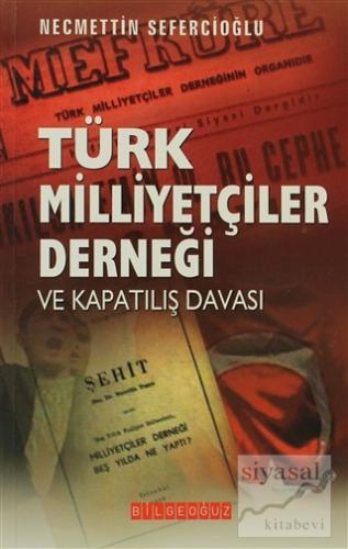 Türk Milliyetçileri Derneği ve Kapatılış Davası