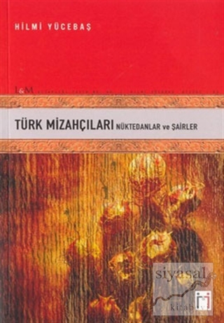 Türk Mizahçıları Nüktedanlar ve Şairler Hilmi Yücebaş