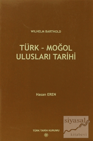 Türk - Moğol Ulusları Tarihi Wilhelm Barthold
