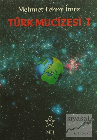 Türk Mucizesi 1 Mehmet Fehmi İmre