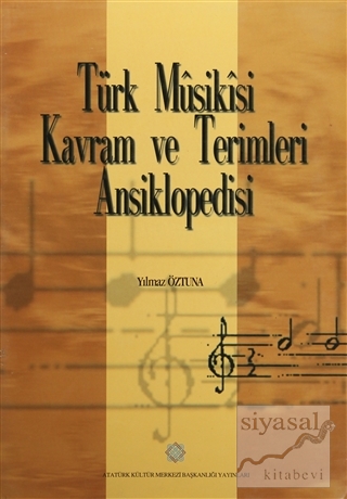 Türk Musikisi Kavram ve Terimleri Ansiklopedisi (Ciltli) Yılmaz Öztuna