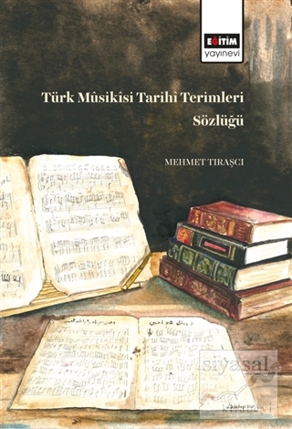 Türk Müsikisi Tarihi Terimleri Sözlüğü Mehmet Tıraşçı
