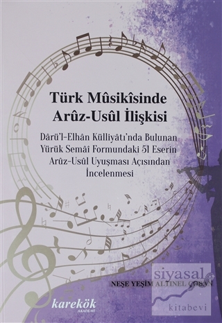 Türk Musikisinde Aruz-Usül İlişkisi Neşe Yeşim Altınel Çoban