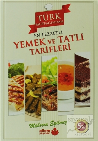 Türk Mutfağından En Lezzetli Yemek ve Tatlı Tarifleri Müberra Eğilmez