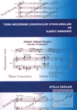 Türk Müziğinde Çokseslilik Uygulamaları ve İlerici Armonisi Atilla Sağ