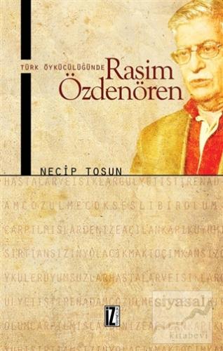 Türk Öykücülüğünde Rasim Özdenören Necip Tosun