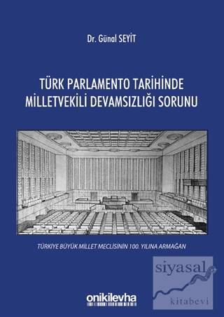 Türk Parlamento Tarihinde Milletvekili Devamsızlığı Sorunu