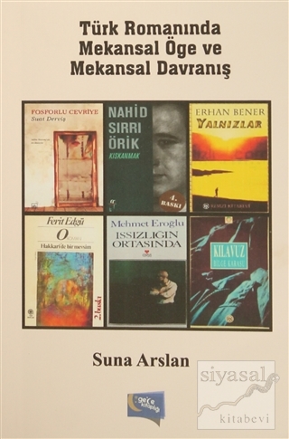 Türk Romanında Mekansal Öge ve Mekansal Davranış