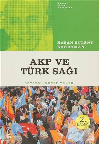 Türk Sağı ve AKP Hasan Bülent Kahraman