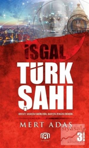 Türk Şah-ı - İşgal Mert Adaş