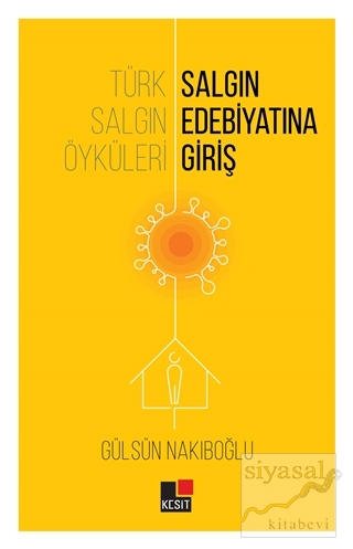 Türk Salgın Öyküleri: Salgın Edebiyatına Giriş Günsün Nakıboğlu