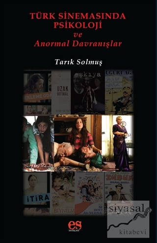 Türk Sinemasında Psikoloji ve Anormal Davranışlar Tarık Solmuş