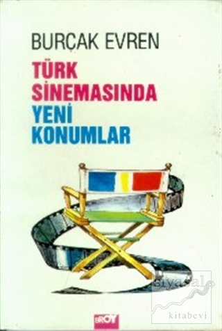 Türk Sinemasında Yeni Konumlar Burçak Evren
