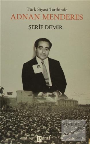 Türk Siyasi Tarihinde Adnan Menderes (Ciltli) Şerif Demir