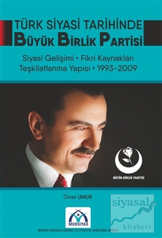 Türk Siyasi Tarihinde Büyük Birlik Partisi Ömer Umur