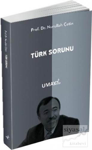 Türk Sorunu Nurullah Çetin