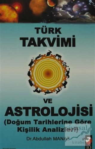 Türk Takvimi ve Astrolojisi Abdullah Manaz