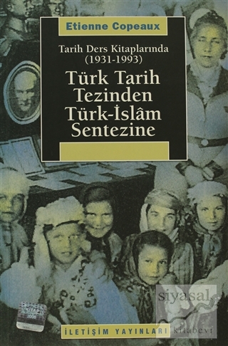 Türk Tarih Tezinden Türk-İslam Sentezine Etienne CopeauX