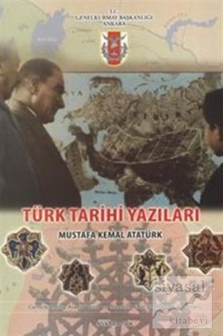Türk Tarihi Yazıları Mustafa Kemal Atatürk