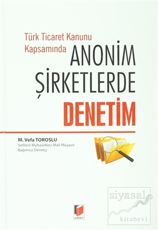 Türk Ticaret Kanunu Kapsamında Anonim Şirketlerde Denetim (Ciltli) M. 