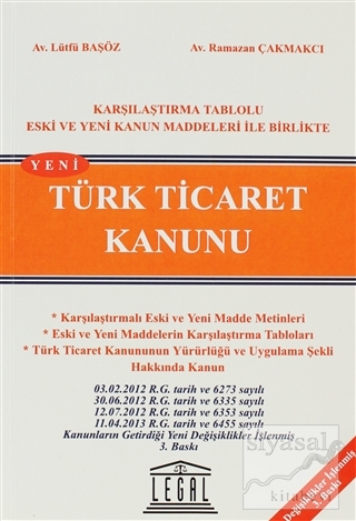 Türk Ticaret Kanunu / Karşılaştırma Tablolu Eski ve Yeni Kanun Maddele