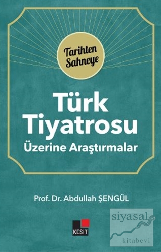 Türk Tiyatrosu Üzerine Araştırmalar Abdullah Şengül