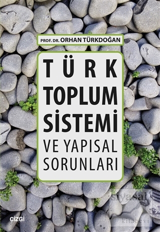 Türk Toplum Sistemi ve Yapısal Sorunları Orhan Türkdoğan