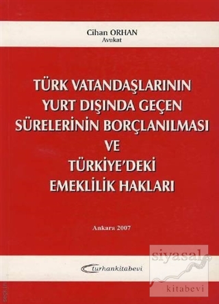 Türk Vatandaşlarının Yurt Dışında Geçen Sürelerinin Borçlanılması ve T