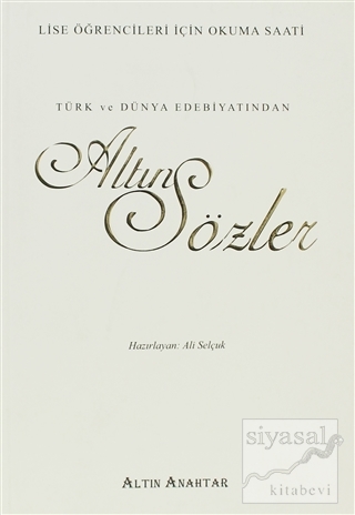 Türk ve Dünya Edebiyatından Altın Sözler Kolektif