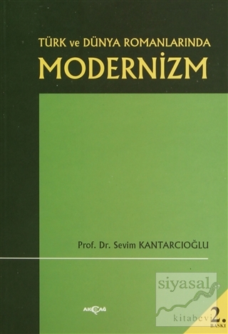 Türk ve Dünya Romanlarında Modernizm Sevim Kantarcıoğlu