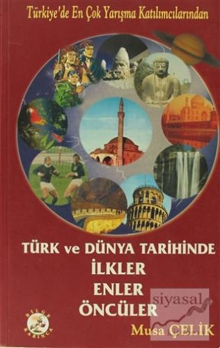 Türk ve Dünya Tarihinde İlkler, Enler, Öncüler Kolektif