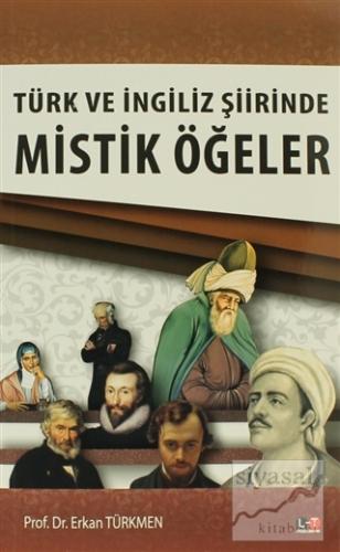 Türk ve İngiliz Şiirinde Mistik Öğeler Erkan Türkmen