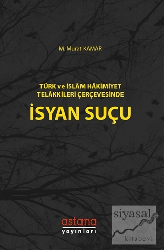 Türk ve İslam Hakimiyet Telakkileri Çerçevesinde İsyan Suçu M. Murat K
