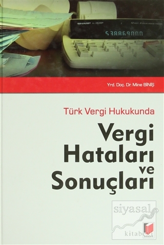 Türk Vergi Hukukunda Vergi Hataları ve Sonuçları (Ciltli) Mine Biniş