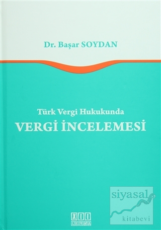 Türk Vergi Hukukunda Vergi İncelemesi (Ciltli)