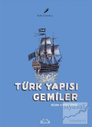 Türk Yapısı Gemiler (Ciltli) H. Hüsnü Tengüz