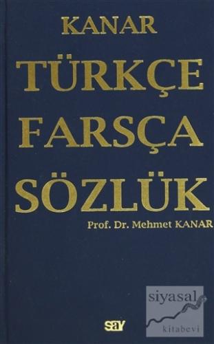 Türkçe - Farsça Sözlük (Ciltli) Mehmet Kanar