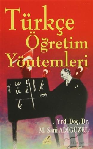 Türkçe Öğretim Yöntemleri M. Sani Adıgüzel