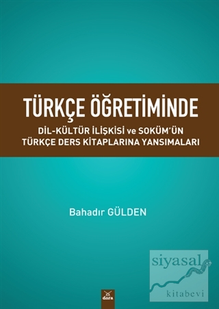 Türkçe Öğretiminde Dil Kültür Ilişkisi ve Soküm'ün Türkçe Ders Kitapla