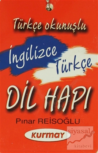 Türkçe Okunuşlu İngilizce-Türkçe Dil Hapı Pınar Reisoğlu